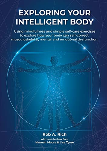 Exploring your intelligent body: Using mindfulness and simple self-care exercises to explore how your body can self-correct musculoskeletal, mental and emotional dysfunction.