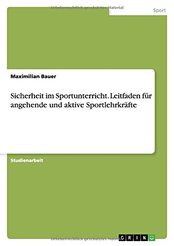 Sicherheit im Sportunterricht. Leitfaden für angehende und aktive Sportlehrkräfte