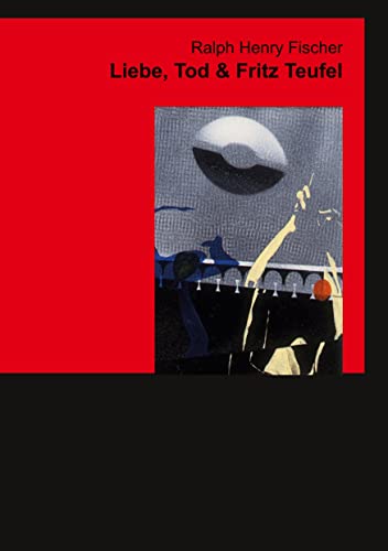 Liebe, Tod & Fritz Teufel (Werke 1-7)