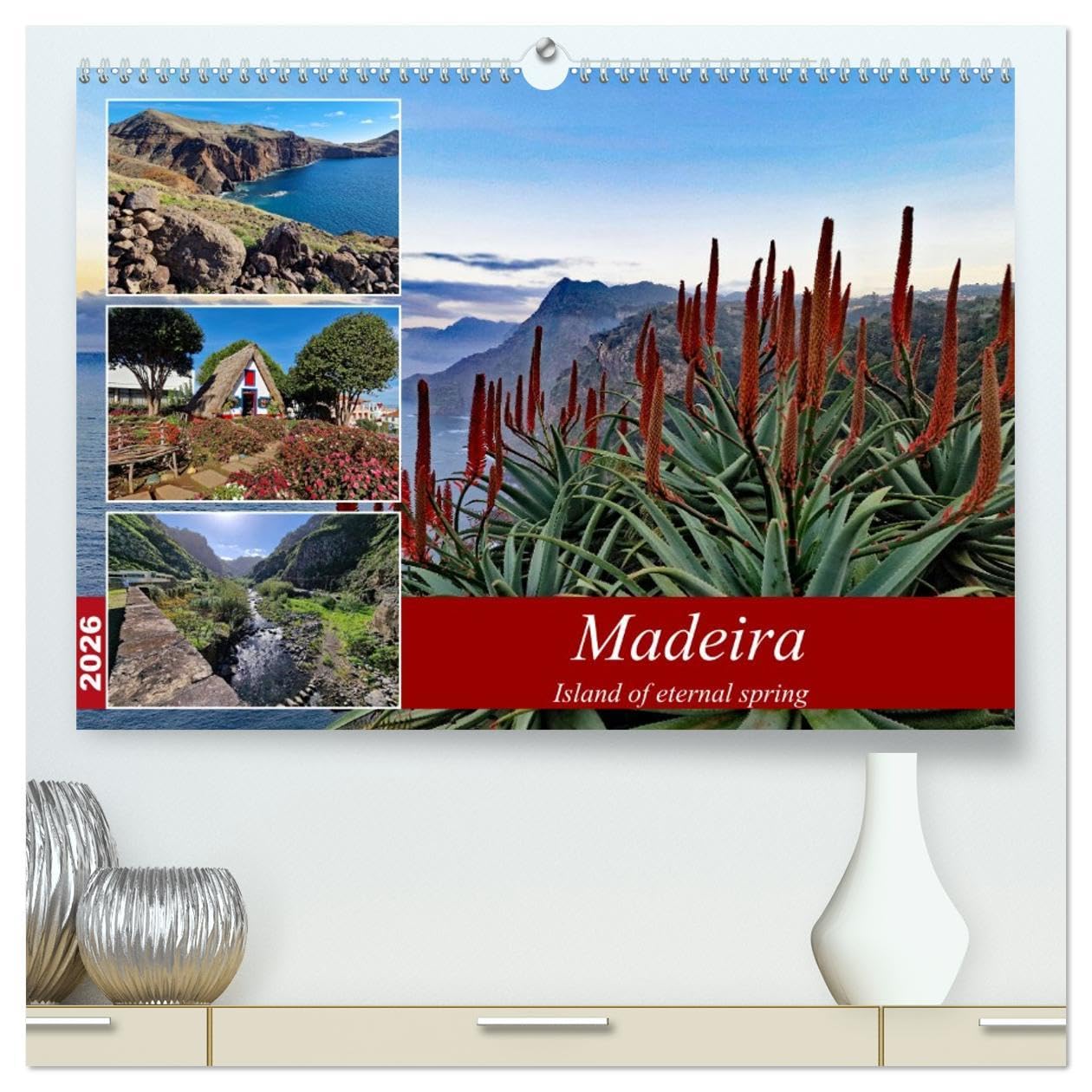 Madeira island of eternal spring (High Quality Premium Wall Calendar 2026 DIN A2 landscape),CALVENDO 12 Month Wall Calendar: The enchanting flower island in the Atlantic