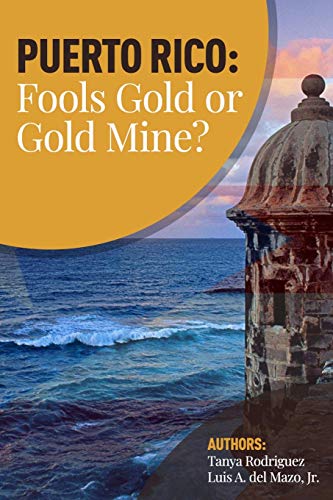 Puerto Rico: Fools Gold or Gold Mine?