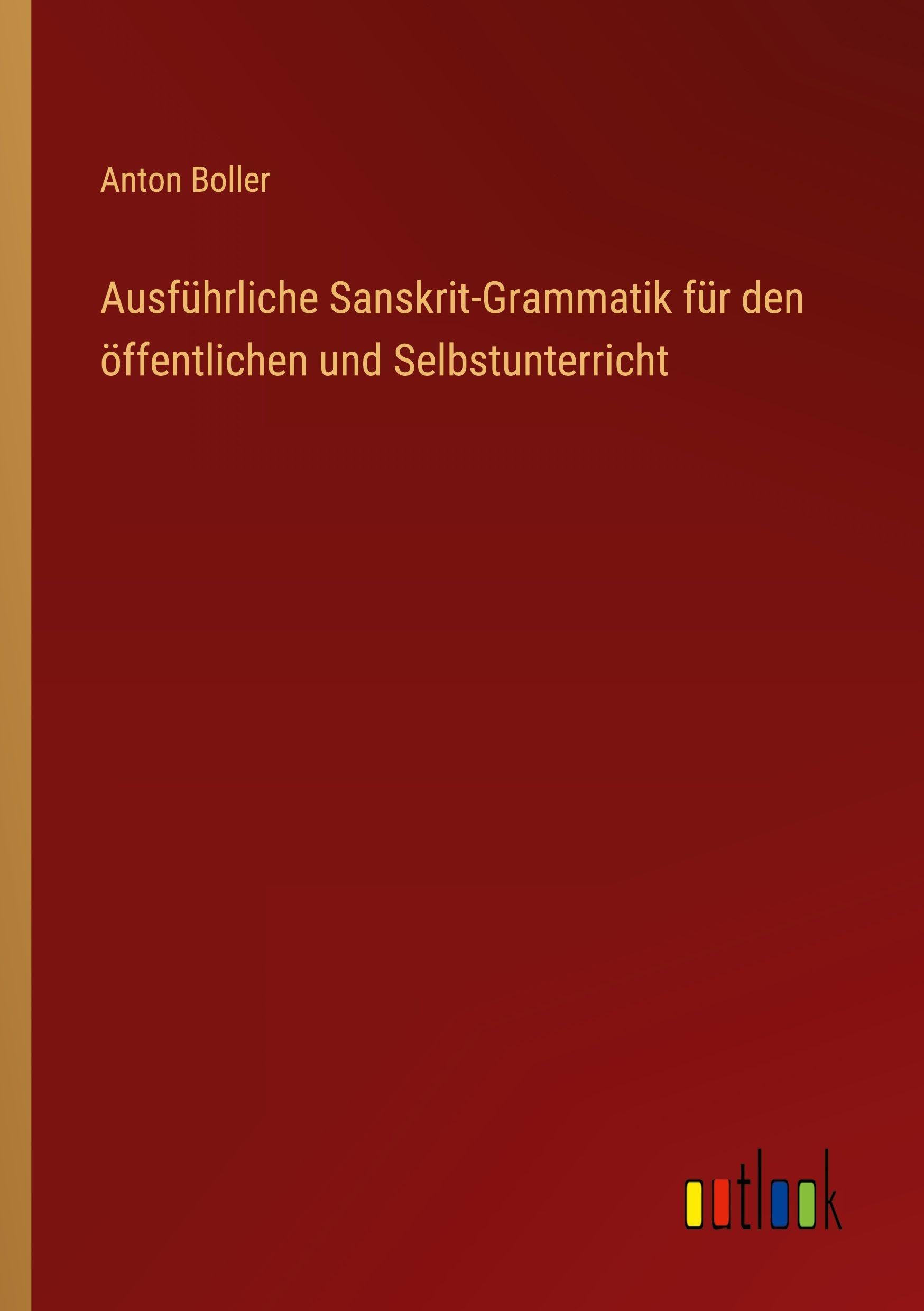 Ausführliche Sanskrit-Grammatik für den öffentlichen und Selbstunterricht