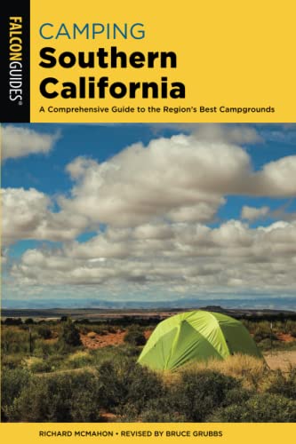 Camping Southern California: A Comprehensive Guide to the Region's Best Campgrounds, Third Edition (State Camping Series)