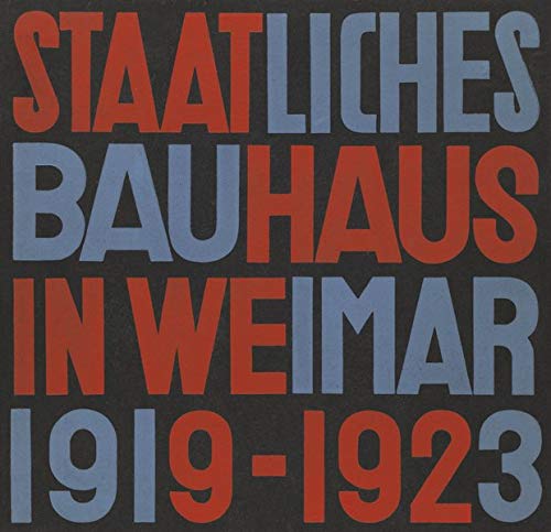 Staatliches Bauhaus in Weimar 1919-1923 (Facsimile edition)