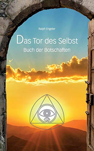 Das Tor des Selbst: Buch der Botschaften