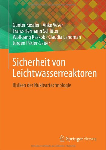 Sicherheit von Leichtwasserreaktoren: Risiken der Nukleartechnologie