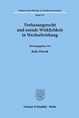 Verfassungsrecht und soziale Wirklichkeit in Wechselwirkung. (Münsterische Beiträge zur Rechtswissenschaft; MBR 131)