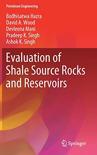 Evaluation of Shale Source Rocks and Reservoirs (Petroleum Engineering)