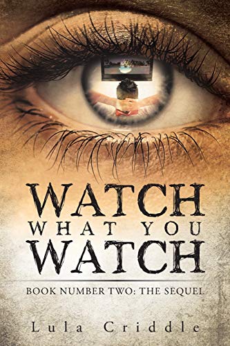 WATCH WHAT YOU WATCH: BOOK NUMBER TWO: THE SEQUEL