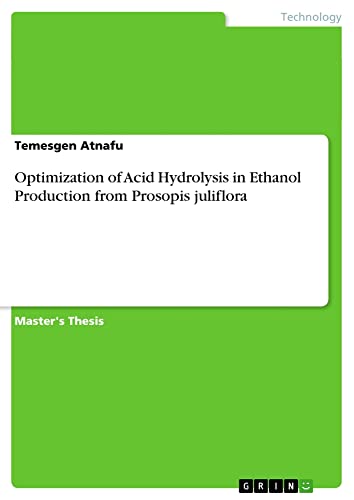 Optimization of Acid Hydrolysis in Ethanol Production from Prosopis juliflora: Magisterarbeit