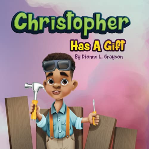 Christopher Has A Gift (The Children's Gift Series)