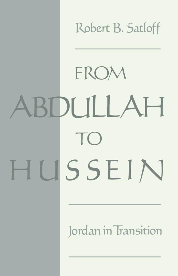 From Abdullah to Hussein: Jordan in Transition (Studies in Middle Eastern History)