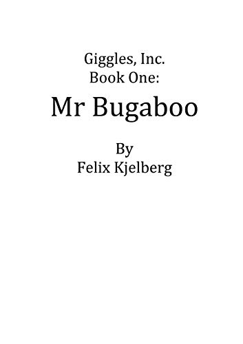 Giggles, Inc. Book One: Mr Bugaboo