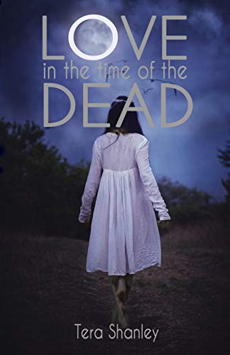 Love in the Time of the Dead (The Dead Rapture Series, Band 1)