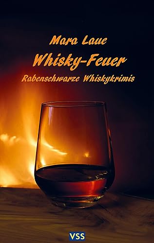 Whisky-Feuer: Rabenschwarze Whiskykrimi