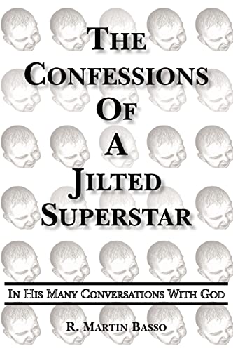 The Confessions Of A Jilted Superstar, In His Many Conversations With God