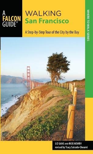 Walking San Francisco, Second Edition: A Step-by-step Tour of the City by the Bay (Walking Guides)