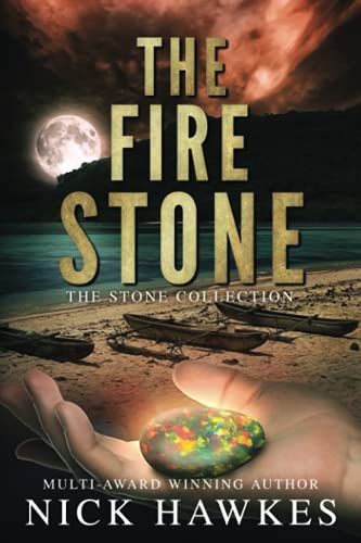 The Fire Stone (The Stone Collection, Band 3)