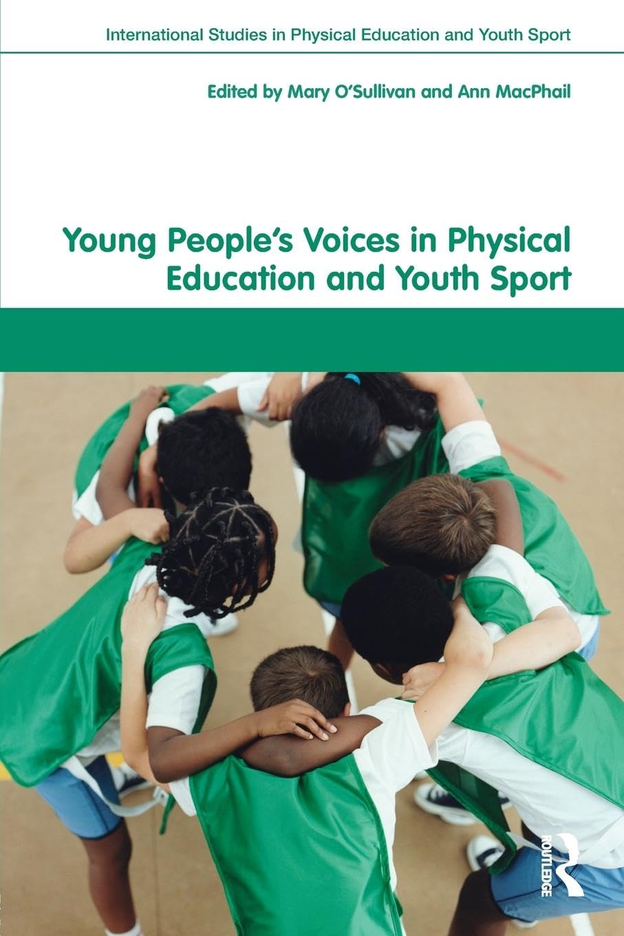 Young People's Voices in Physical Education and Youth Sport (International Studies in Physical Education and Youth Sport)