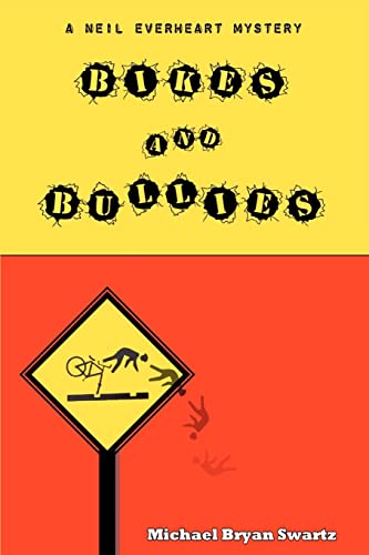 Bikes and Bullies: A Neil Everheart Mystery