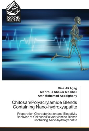 Chitosan/Polyacrylamide Blends Containing Nano-hydroxyapatite: Preparation Characterization and Bioactivity Behavior of Chitosan/Polyacrylamide Blends Containing Nano-hydroxyapatite