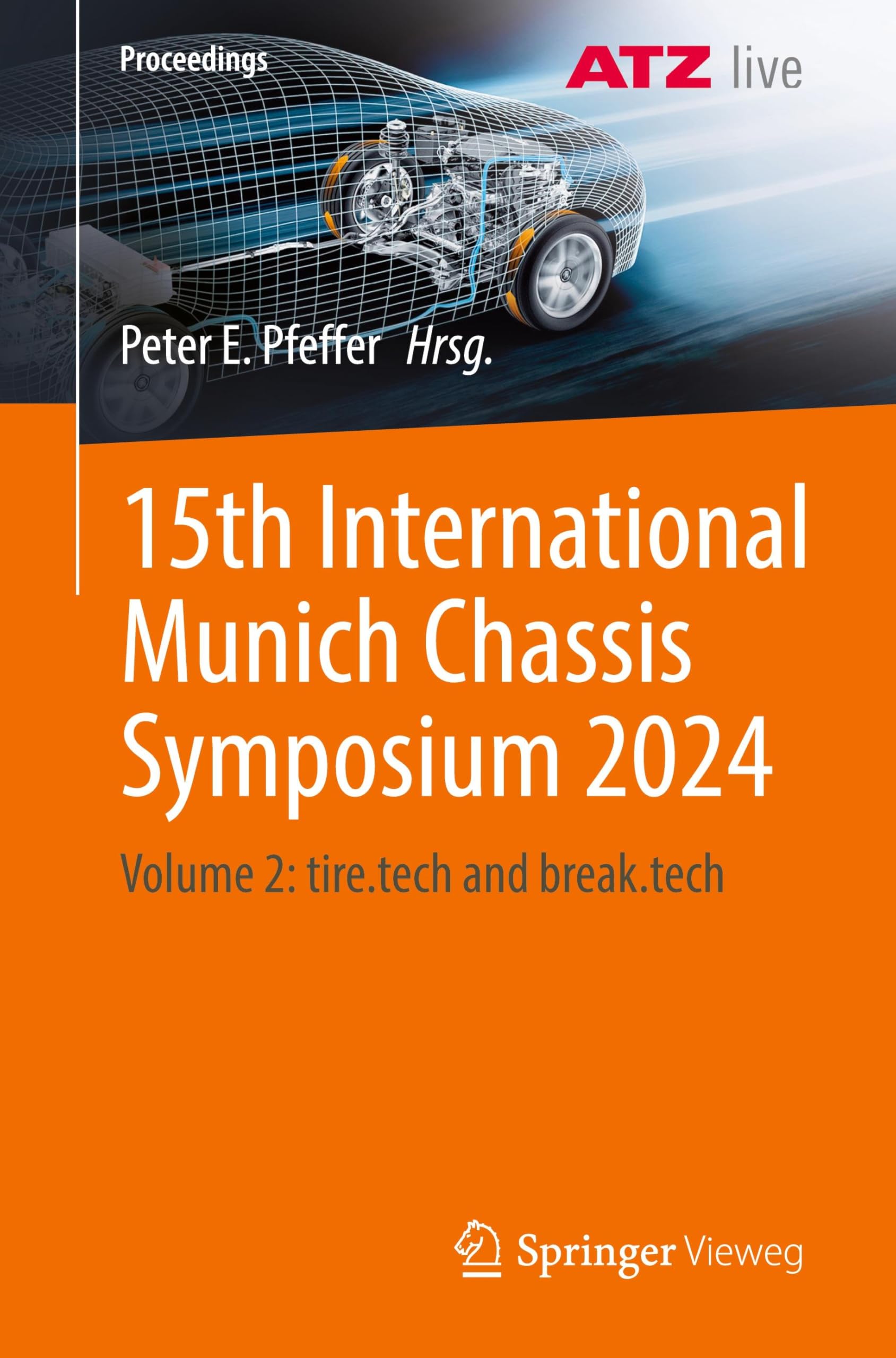 15th International Munich Chassis Symposium 2024: Volume 2: tire.tech and break.tech (Proceedings, Band 2)
