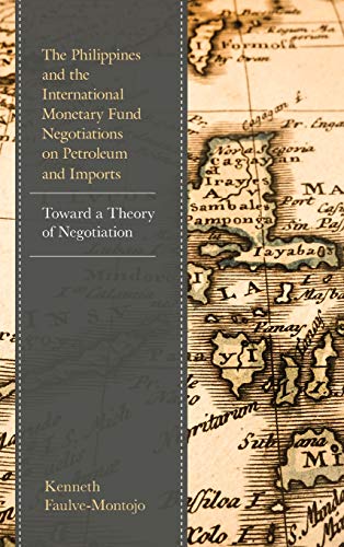 The Philippines and the International Monetary Fund Negotiations on Petroleum and Imports: Toward a Theory of Negotiation