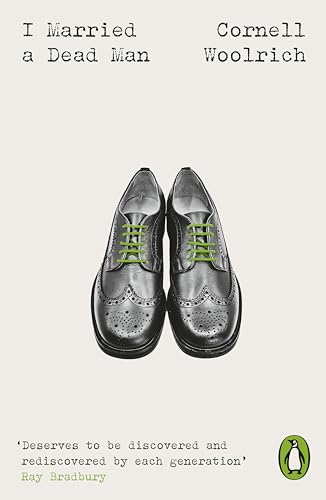 I Married A Dead Man: Cornell Woolrich (Penguin Modern Classics – Crime & Espionage)