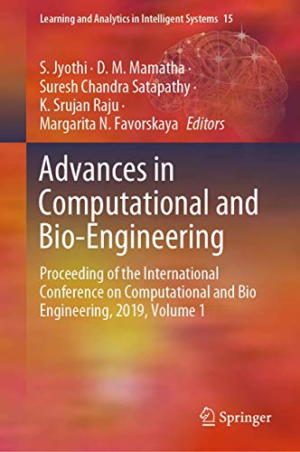 Advances in Computational and Bio-Engineering: Proceeding of the International Conference on Computational and Bio Engineering, 2019, Volume 1 ... in Intelligent Systems, 15, Band 15)