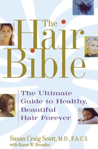 The Hair Bible: The Ultimate Guide to Healthy, Beautiful Hair Forever