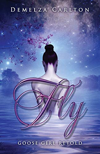 Fly: Goose Girl Retold (Romance a Medieval Fairytale, Band 3)
