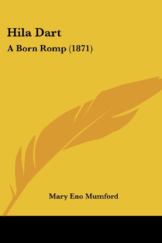 Hila Dart: A Born Romp (1871)
