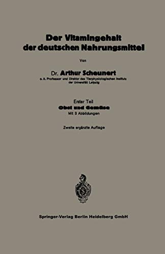 Der Vitamingehalt der Deutschen Nahrungsmittel: Erster Teil Obst und Gemüse (Die Volksernährung)