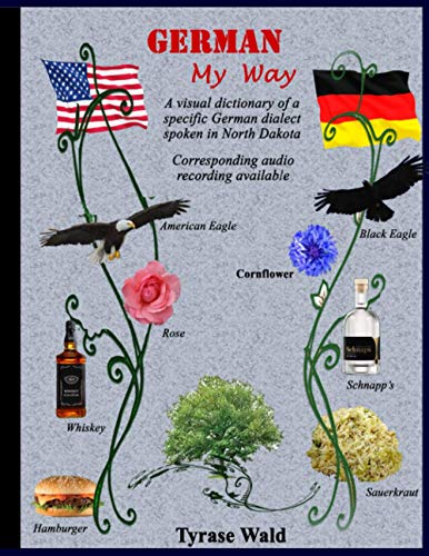 German My Way: Complilation of German dialect spoken in Southern Russia with available audio recording: Complilation of German dialect spoken in ... Russia with available audio recording