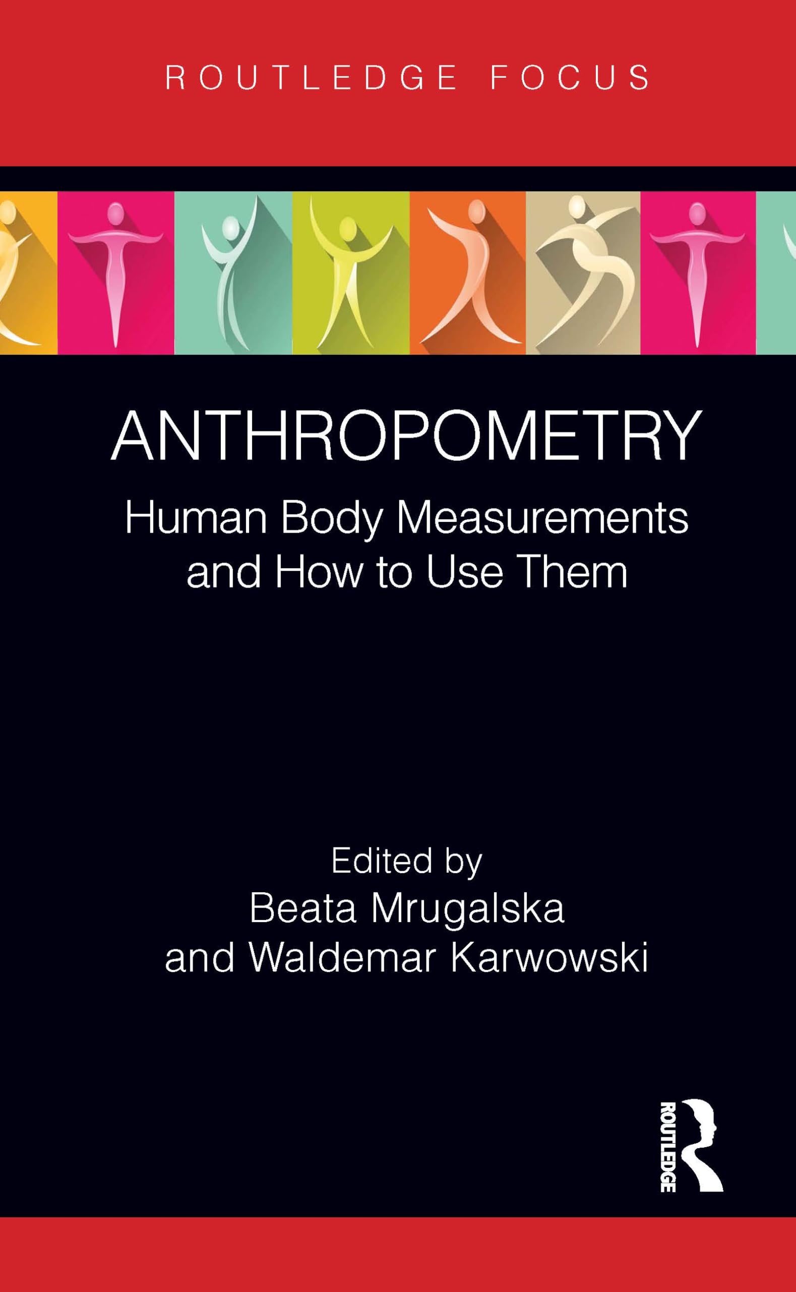 Anthropometry: Human Body Measurements and How to Use Them (Body of Knowledge in Human Factors and Ergonomics)