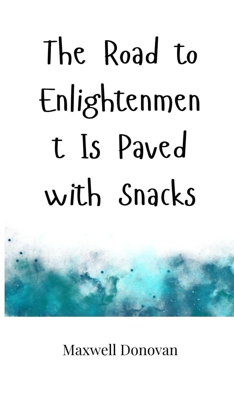 The Road to Enlightenment Is Paved with Snacks