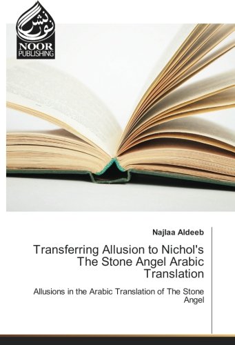 Transferring Allusion to Nichol's The Stone Angel Arabic Translation: Allusions in the Arabic Translation of The Stone Angel