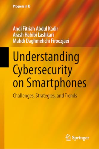 Understanding Cybersecurity on Smartphones: Challenges, Strategies, and Trends (Progress in IS)