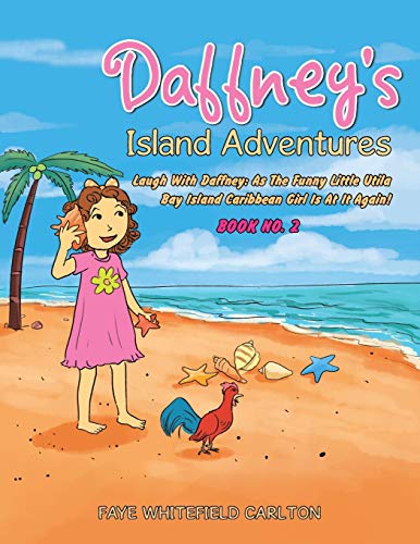 Daffney's Island Adventures: Laugh With Daffney: As The Funny Little Utila Bay Island Caribbean Girl Is At It Again!