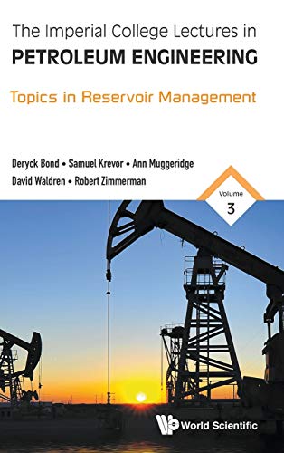 The Imperial College Lectures in Petroleum Engineering: Volume 3: Topics in Reservoir Management