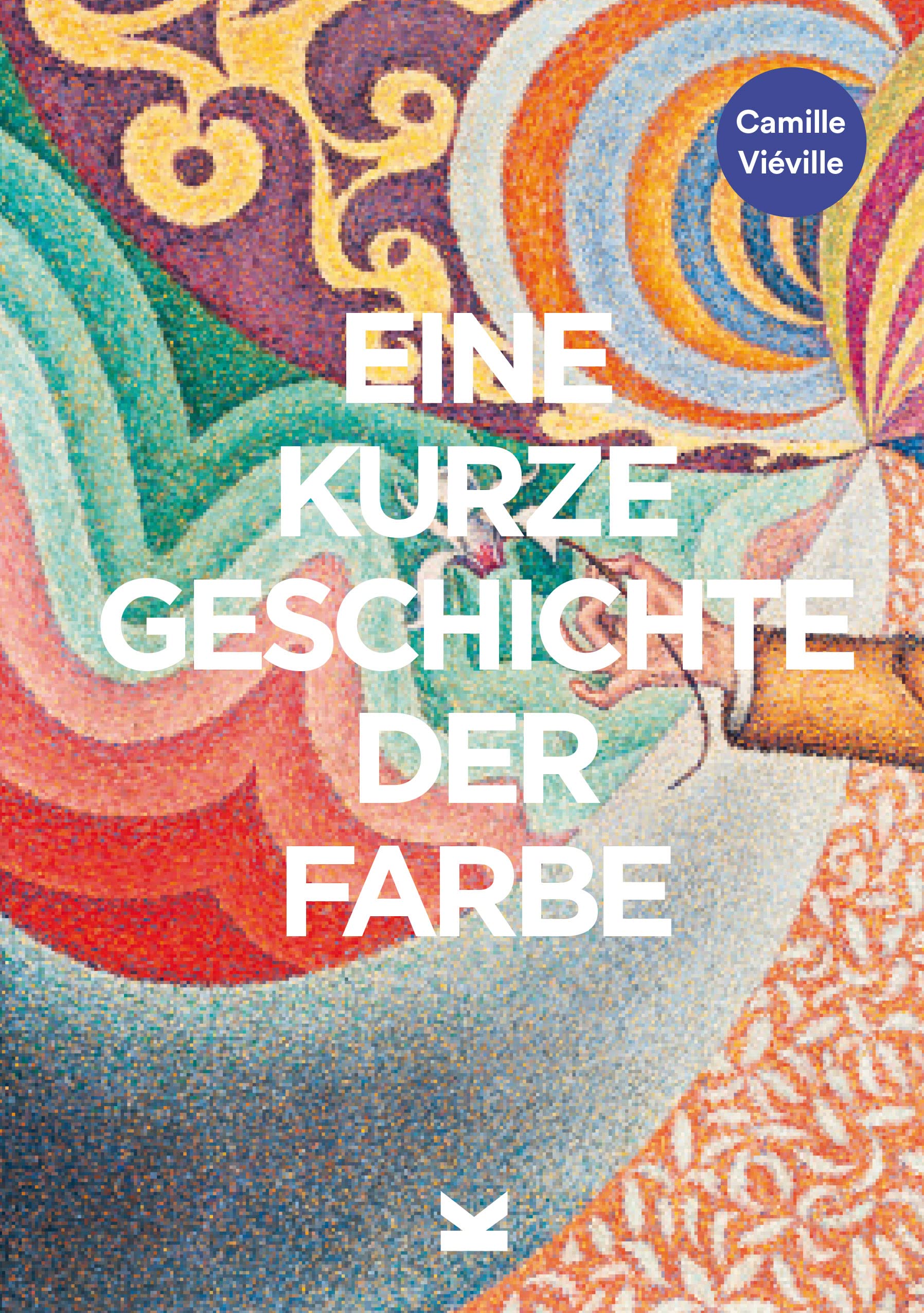 Eine kurze Geschichte der Farbe: Ein Überblick über die Geschichte, Hauptwerke, Materialien und Symbolik der Farbe in der Kunst