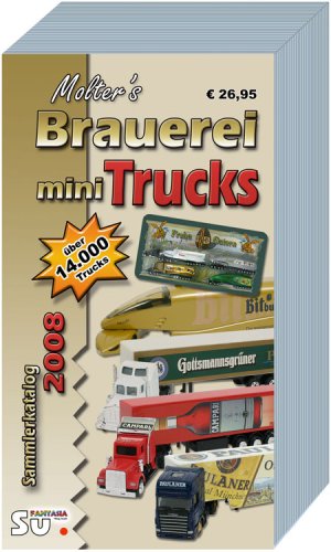 Molter's Brauerei mini Truck Katalog 2008 Katalog: Katalog für Brauerei-, Getränke- und Werbefahrzeuge
