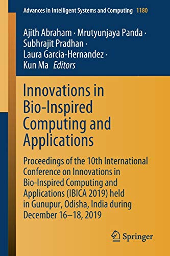 Innovations in Bio-Inspired Computing and Applications: Proceedings of the 10th International Conference on Innovations in Bio-Inspired Computing and ... Intelligent Systems and Computing, Band 1180)