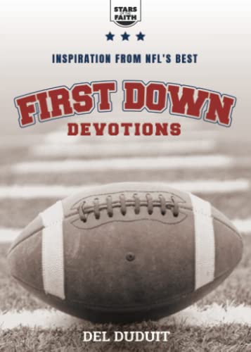 First Down Devotions: Inspiration from the NFL's Best (Stars of the Faith, Band 2)