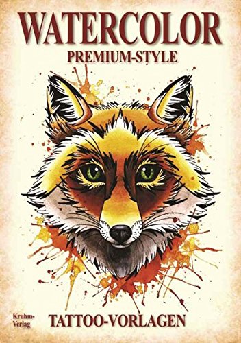 Watercolor - Premium Style: Tattoo Vorlagen Buch