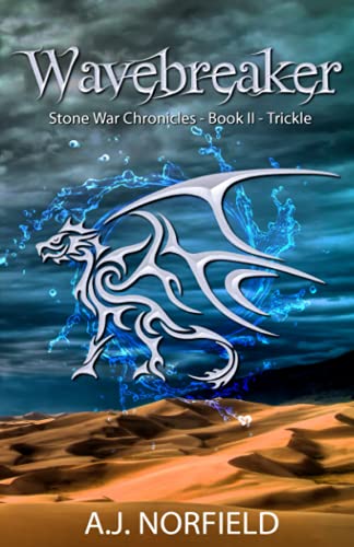 Wavebreaker - Trickle: Book II of the Stone War Chronicles, Part 1: Book II of the Stone War Chronicles (part 1 of 2)