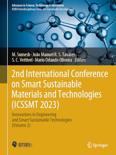 2nd International Conference on Smart Sustainable Materials and Technologies (ICSSMT 2023): Innovations in Engineering and Smart Sustainable ... in Science, Technology & Innovation)