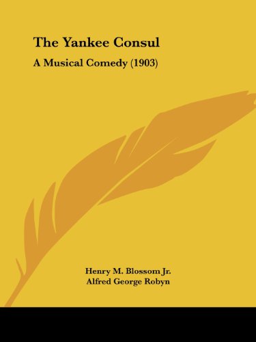 The Yankee Consul: A Musical Comedy (1903)