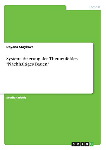 Systematisierung des Themenfeldes Nachhaltiges Bauen