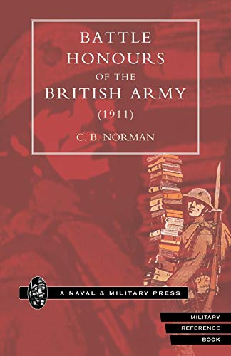 Battle Honours Of The British Army (1911): Battle Honours Of The British Army (1911)